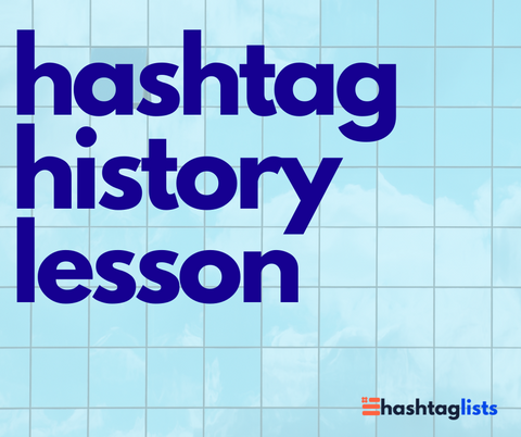 A Hashtag History Lesson