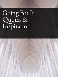 Going For It Quotes & Inspiration Optimized Hashtag List